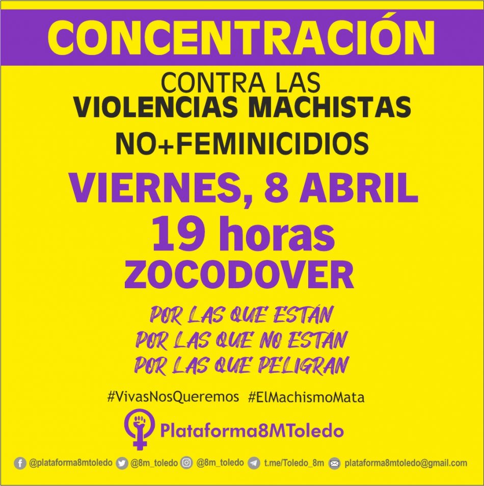 Concentración convocada por la Plataforma 8M Toledo el 8 de abril: «En tres días el terrorismo machista ha asesinado a un niño, una niña y dos mujeres»