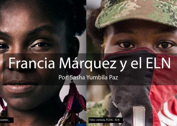 Francia Márquez y el ELN
