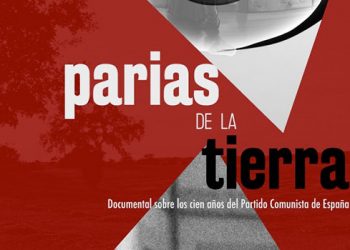 Estreno en Madrid de «Parias de la Tierra», el documental sobre los 100 años de historia del PCE