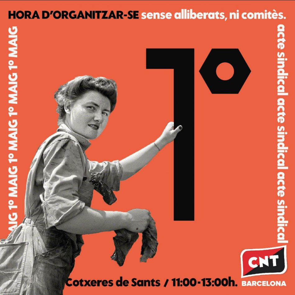 CNT Barcelona: «1 de Maig a Barcelona: és l’hora d’organitzar-se!»