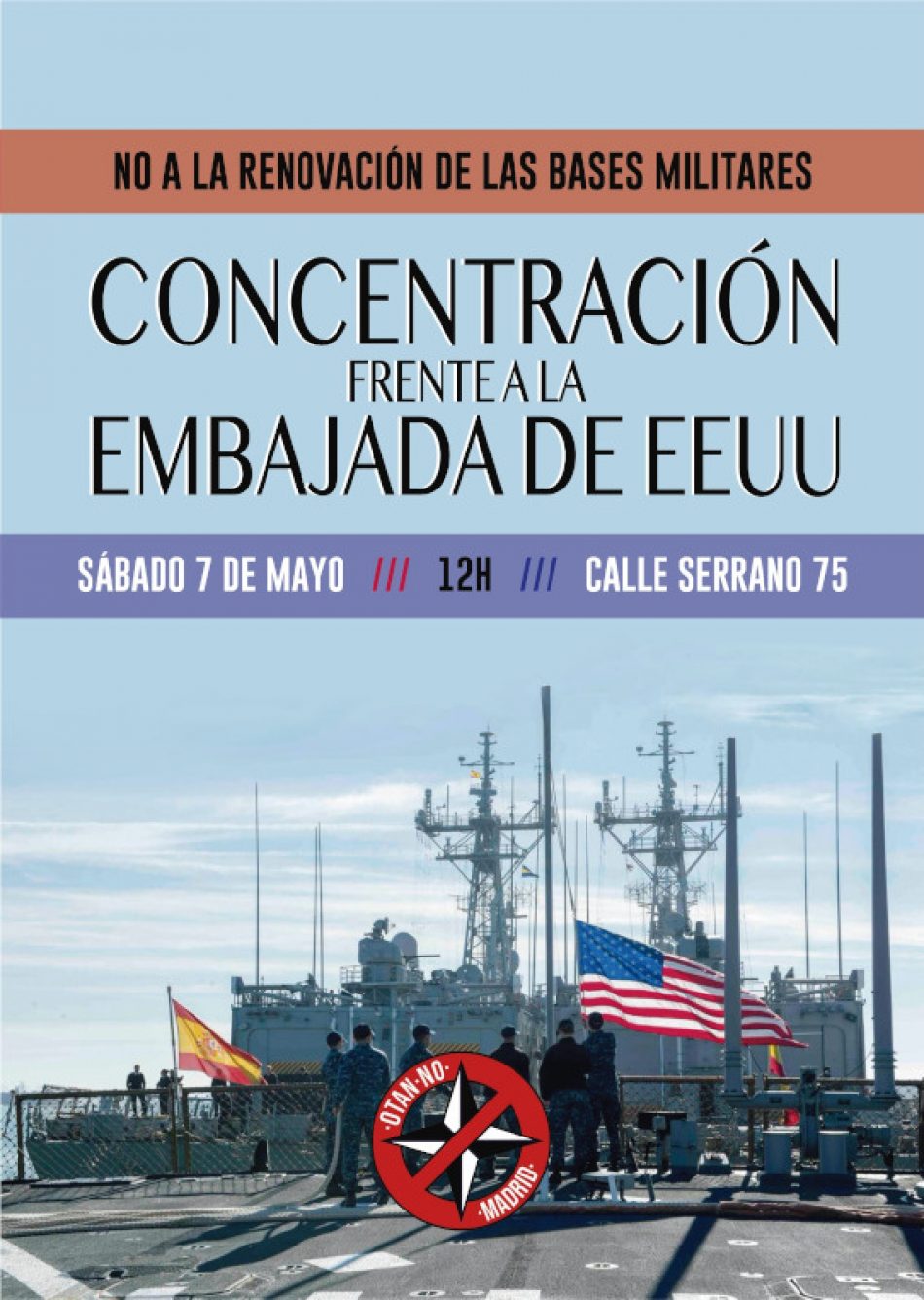 Concentración frente a la embajada de los EEUU en Madrid contra la renovación del Convenio de las bases norteamericanas: 7 de Mayo