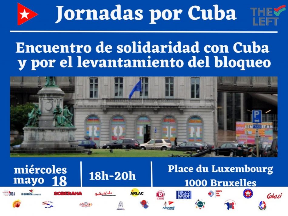 Bruselas, 18 de mayo: Encuentro de solidaridad por el levantamiento del bloqueo dará inicio a «Jornadas por Cuba» hasta el día 22