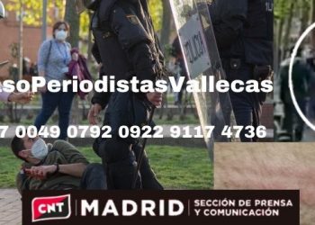 #CasoPeriodistasVallecas: CNT Madrid abre una caja de resistencia en solidaridad con tres periodistas acusados de falso testimonio tras una agresión policial