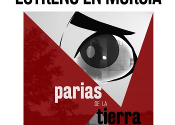Presentación película-documental “Parias de la Tierra” sobre historia del Partido Comunista en Murcia
