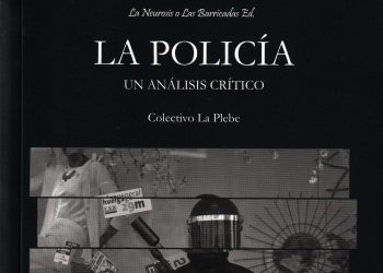 «La Policía, un análisis crítico»