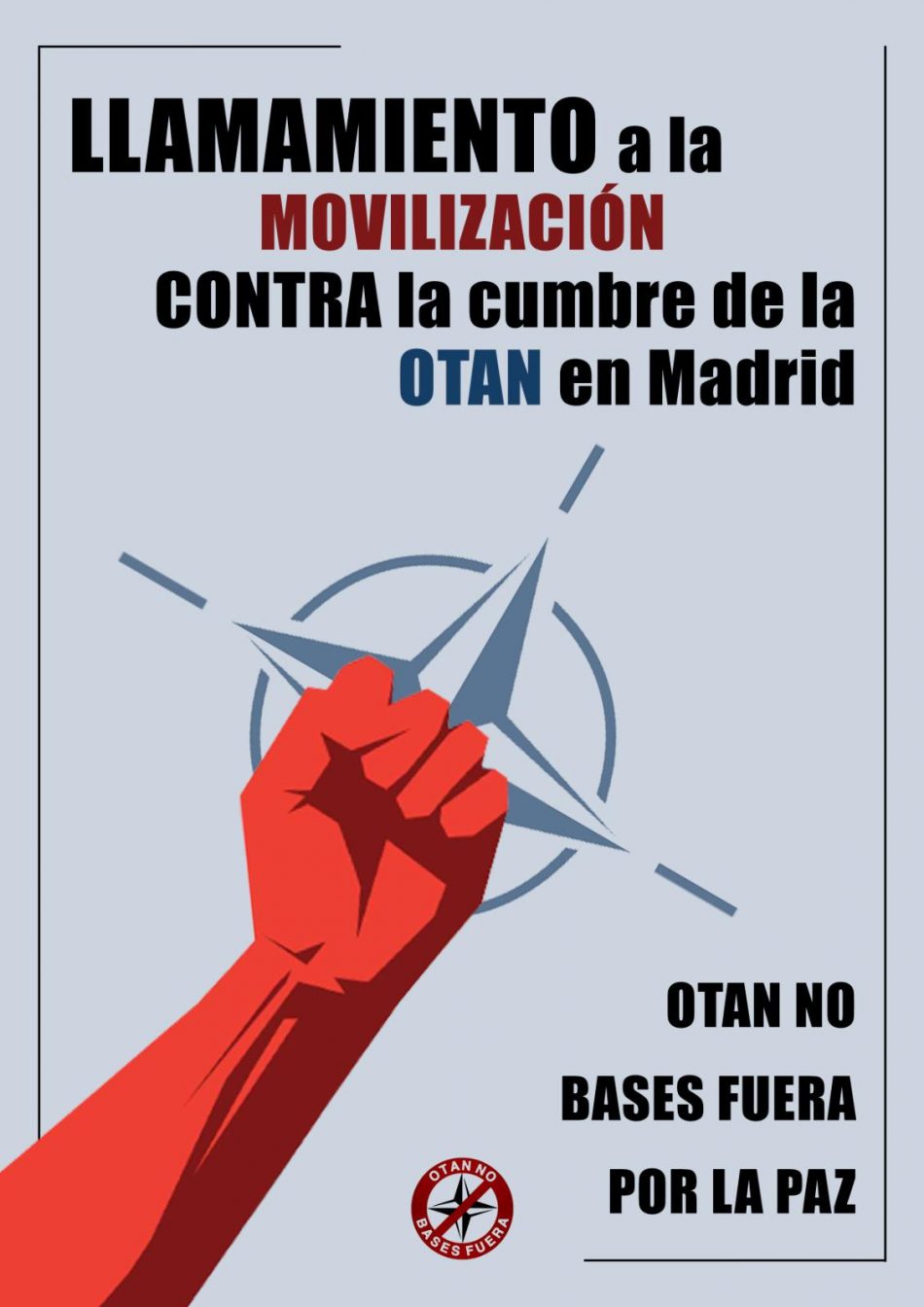 Llamamiento a la movilización contra la Cumbre de la OTAN en Madrid. «OTAN no, bases fuera, por la paz»: 24 y 25 de junio