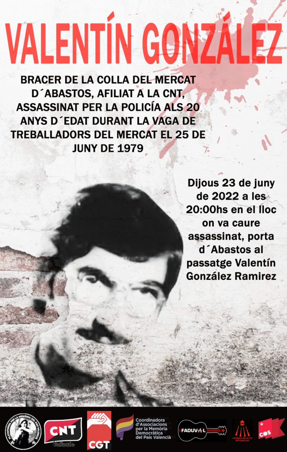 Homenaje a Valentín González, asesinado por la policía en la huelga de los braceros de la colla del Mercado de Abastos (Valencia): 23 de junio