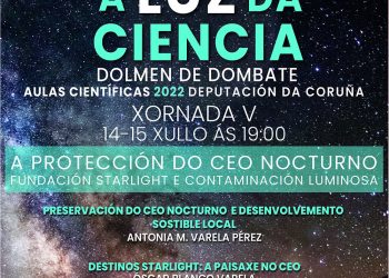 Dolmen de Dombate y Fundación Starlight: unas jornadas divulgativas sobre la protección del cielo nocturno obvian el devastador impacto negativo del aluvión de parques eólicos que amenazan la Costa da Morte