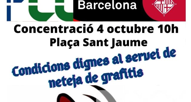 Concentración en Plaça Sant Jaume (Barcelona) el 4 de octubre: «Condicions dignes al servei de neteja de grafitis»