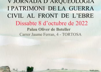 V Jornada de Arqueología y Patrimonio de la Guerra Civil en el frente del Ebro, en Tortosa (Tarragona)