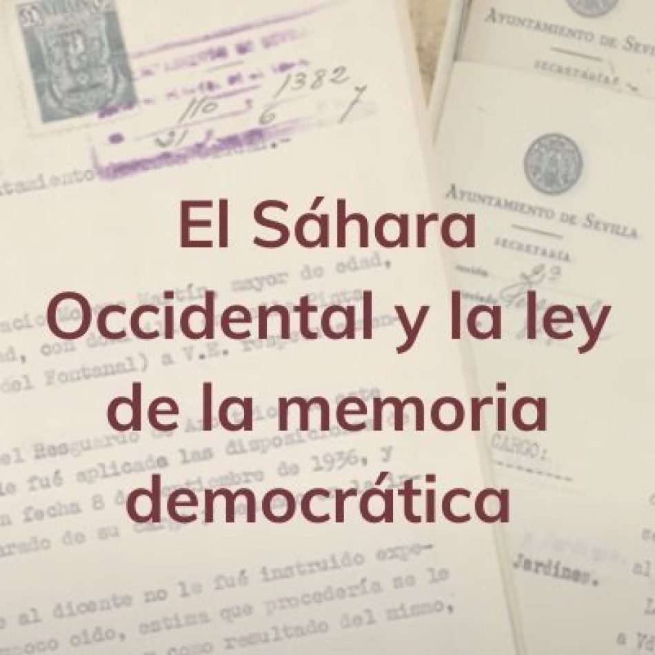El Sáhara Occidental y la ley de la memoria democrática