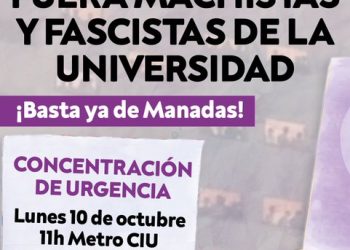 Concentración hoy lunes 10 de octubre, a las 11h., en el metro Ciudad Universitaria: «fuera machistas y fascistas de la Universidad»