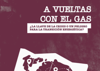 A vueltas con el gas: ¿la llave de la crisis o un peligro para la transición energética?