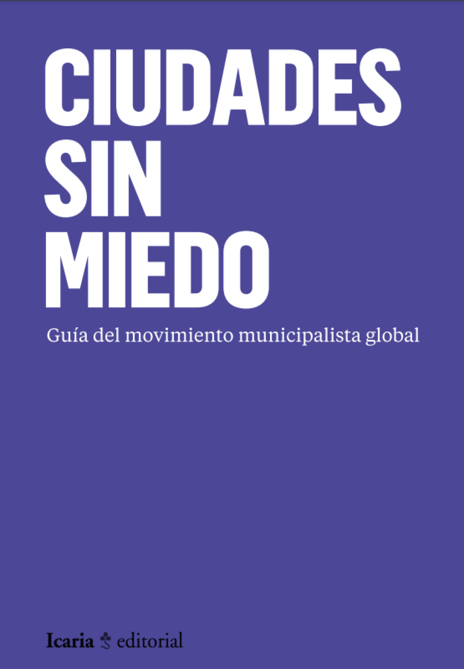 Presentación de ‘Ciudades sin Miedo, políticas municipalistas en acción’