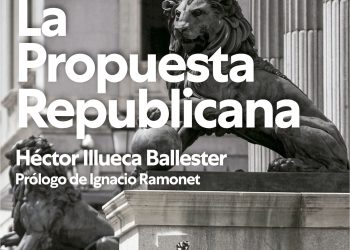«La Propuesta Republicana», de Héctor Illueca