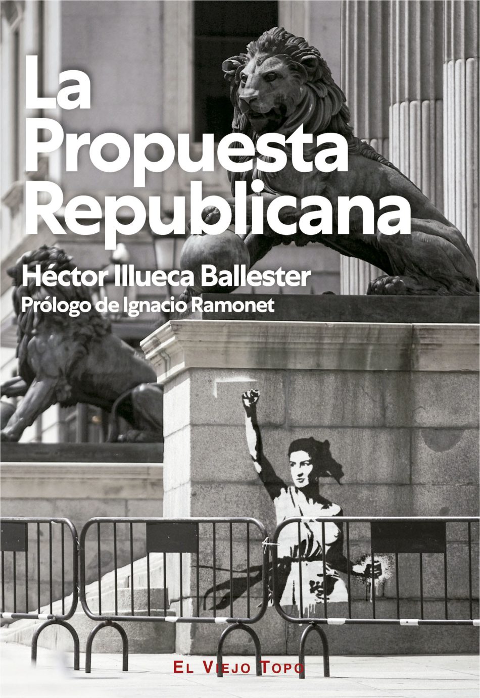«La Propuesta Republicana», de Héctor Illueca