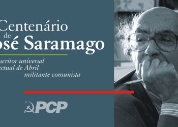 Centenario de José Saramago «escritor universal, intelectual de abril, militante comunista»