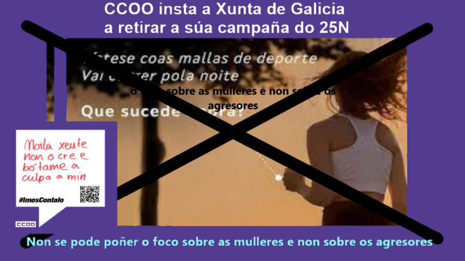 CCOO insta a Xunta a retirar a súa campaña do 25N por poñer o foco sobre as mulleres e non sobre os agresores