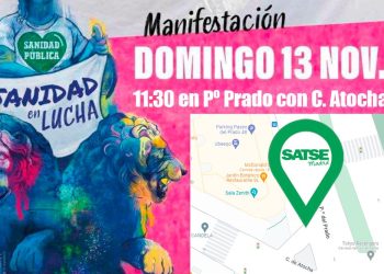 SATSE Madrid participará en la manifestación del 13 de noviembre: «Es imprescindible que todos, profesionales y usuarios, acudan en defensa de la sanidad pública»