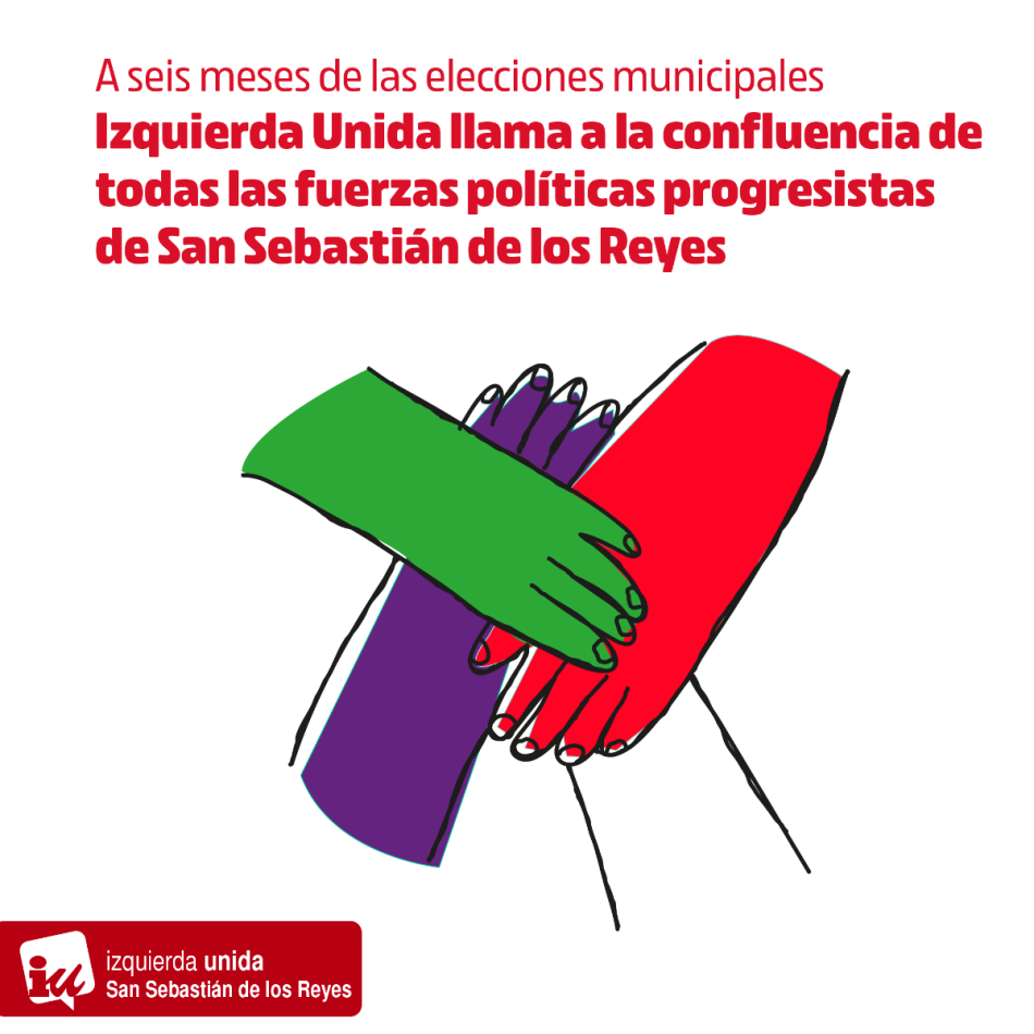 IU llama a la confluencia de todas las fuerzas políticas progresistas de San Sebastián de los Reyes