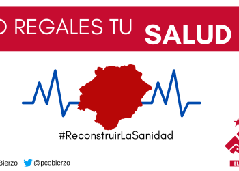 El PCE del Bierzo lanza la campaña “No regales tu salud” para «Reconstruir la Sanidad»