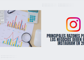 Principales razones por las que los negocios deben estar en Instagram en 2023