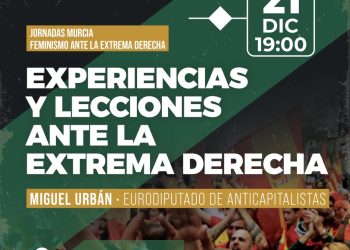 Jornadas en Murcia: «Experiencias y lecciones ante la extrema derecha»