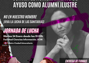 Convocan gran jornada de lucha contra el nombramiento de Ayuso como «Alumni Ilustre» por parte de la Universidad Complutense de Madrid