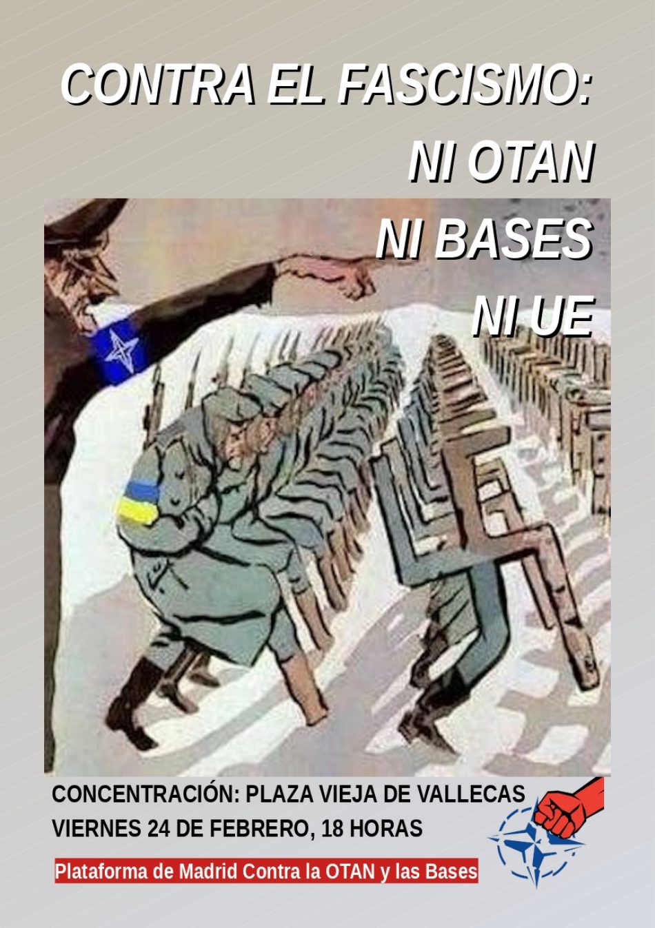 «Contra el fascismo, ni OTAN, ni Bases, ni UE»: convocada concentración en Madrid el 24 de febrero