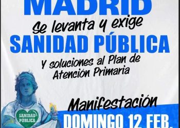 «El 12 de febrero, desbordemos Madrid en defensa de la Atención Primaria y la Sanidad Pública»