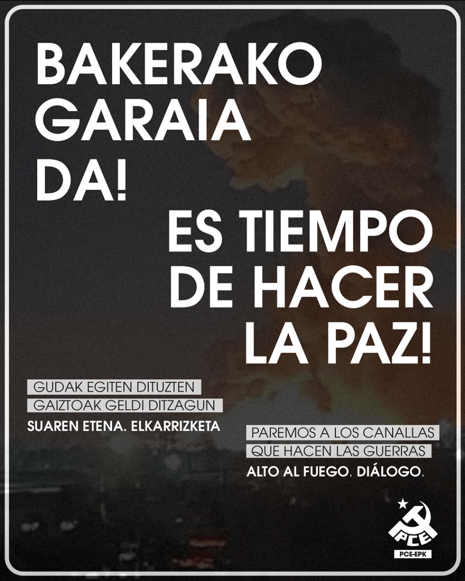 El PCE-EPK  llama a la sociedad a participar en la concentración convocada este viernes en Iruñea para poner freno a la guerra de Ucrania