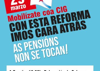 A CIG chama a mobilizarse contra a regresiva reforma das pensións o 29 de marzo