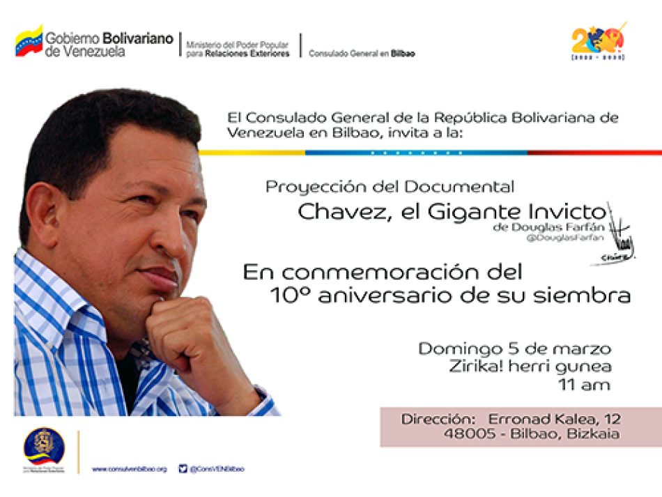 Proyección de “Chávez, el Gigante Invicto» y homenaje en el décimo aniversario de la desaparición del Comandante: Bilbao, domingo 5 de marzo