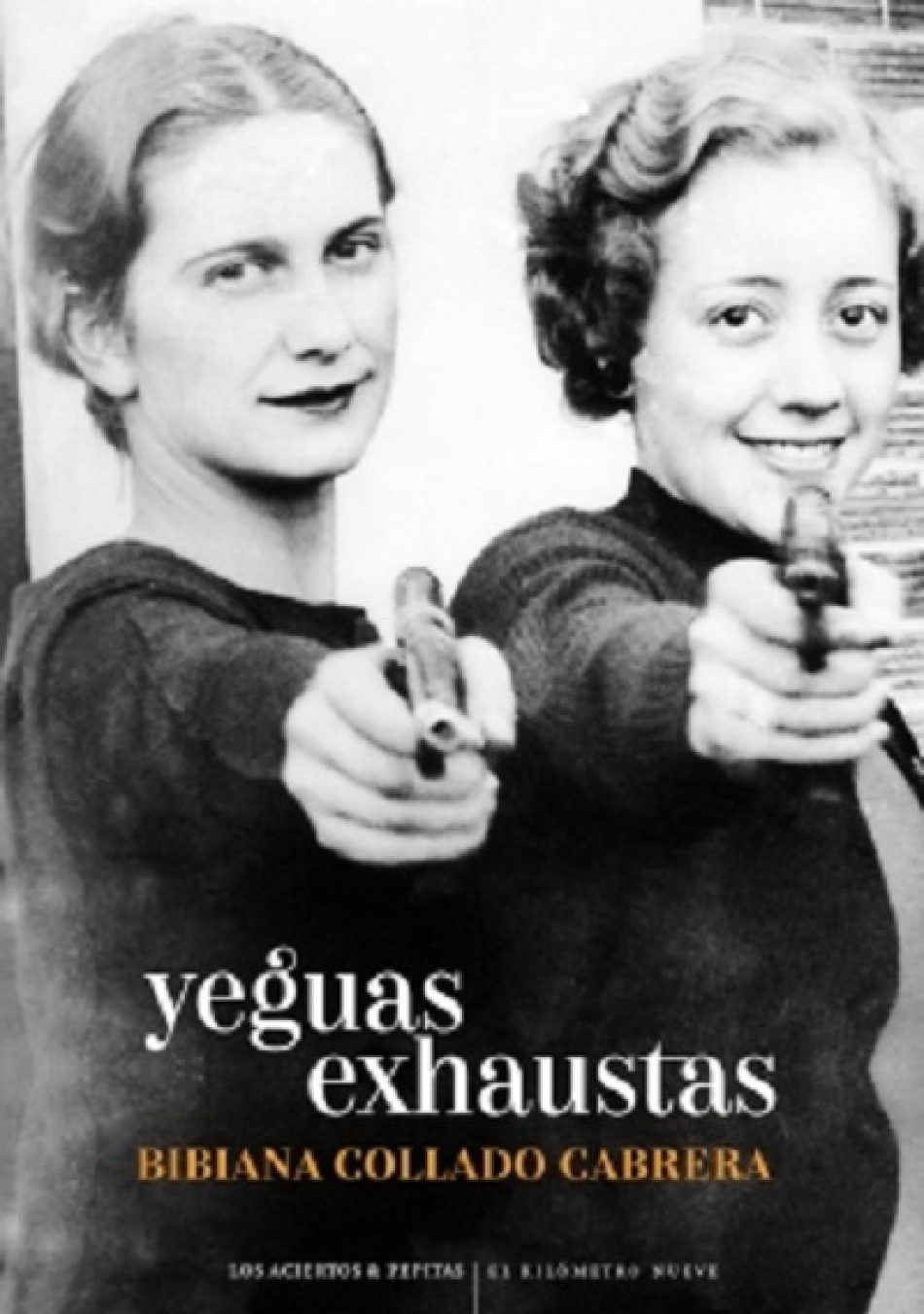 “Yeguas exhaustas”, Bibiana Collado Cabrera. Las correas invisibles