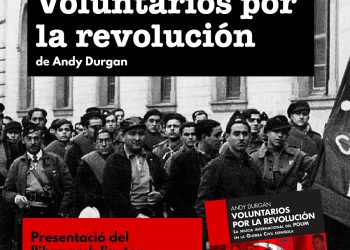 L’historiador Andy Durgan presentarà el seu llibre “Voluntarios por la revolución” a Badalona amb Anticapitalistes