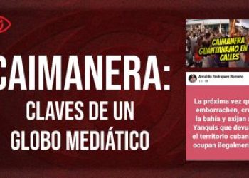 Caimanera: claves de un globo mediático