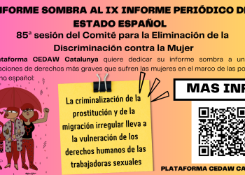 La Plataforma CEDAW Catalunya, a través del Informe Sombra, denuncia «la grave vulneración de los derechos humanos de las trabajadoras sexuales» por parte del Estado español
