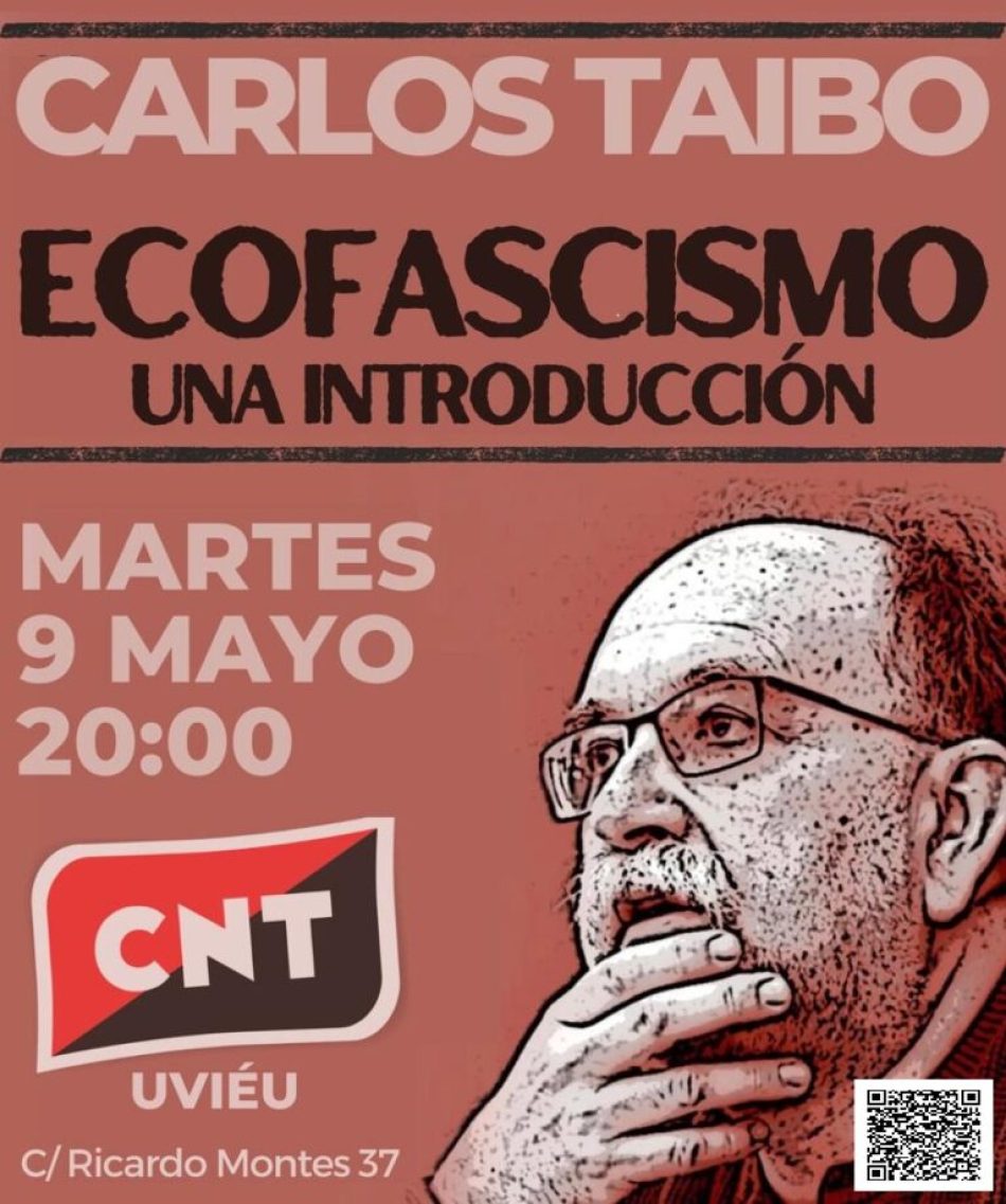 Carlos Taibo presenta su libro «Ecofascismo. Una introducción», el 9 de mayo en la Sede de la CNT Oviedo