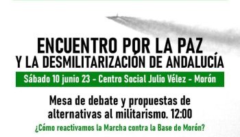Encuentro por la Paz y concentración contra la Base Militar Aérea de EEUU/España de Morón de la Frontera