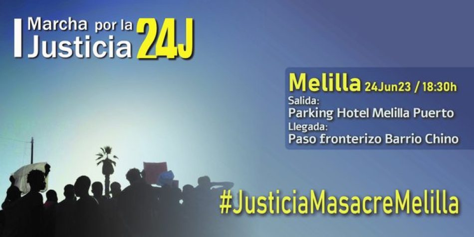 Convocatoria unitaria 24J, 2023. “Masacre de Melilla: un año sin justicia, un año de impunidad”