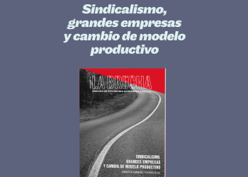 CGT presenta el número de julio de la publicación La Brecha sobre “Sindicalismo, grandes empresas y cambio de modelo productivo”