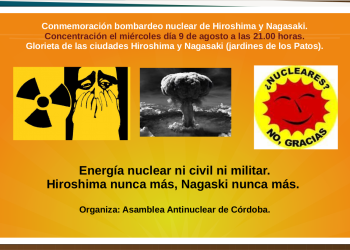Convocan concentración antinuclear en Córdoba, en el aniversario de las bombas atómicas de Hiroshima y Nagasaki: 9 de agosto