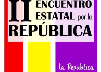 Encuentro Estatal por la República lanza un llamamiento a organizaciones, colectivos y espacios republicanos del Estado