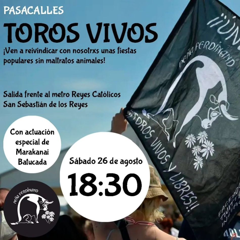 La Peña animalista Ferdinand de San Sebastián de los Reyes convoca a un pasacalles: «Toros vivos», el 26 de agosto