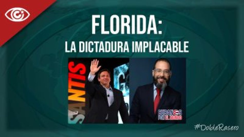 Florida: la dictadura implacable