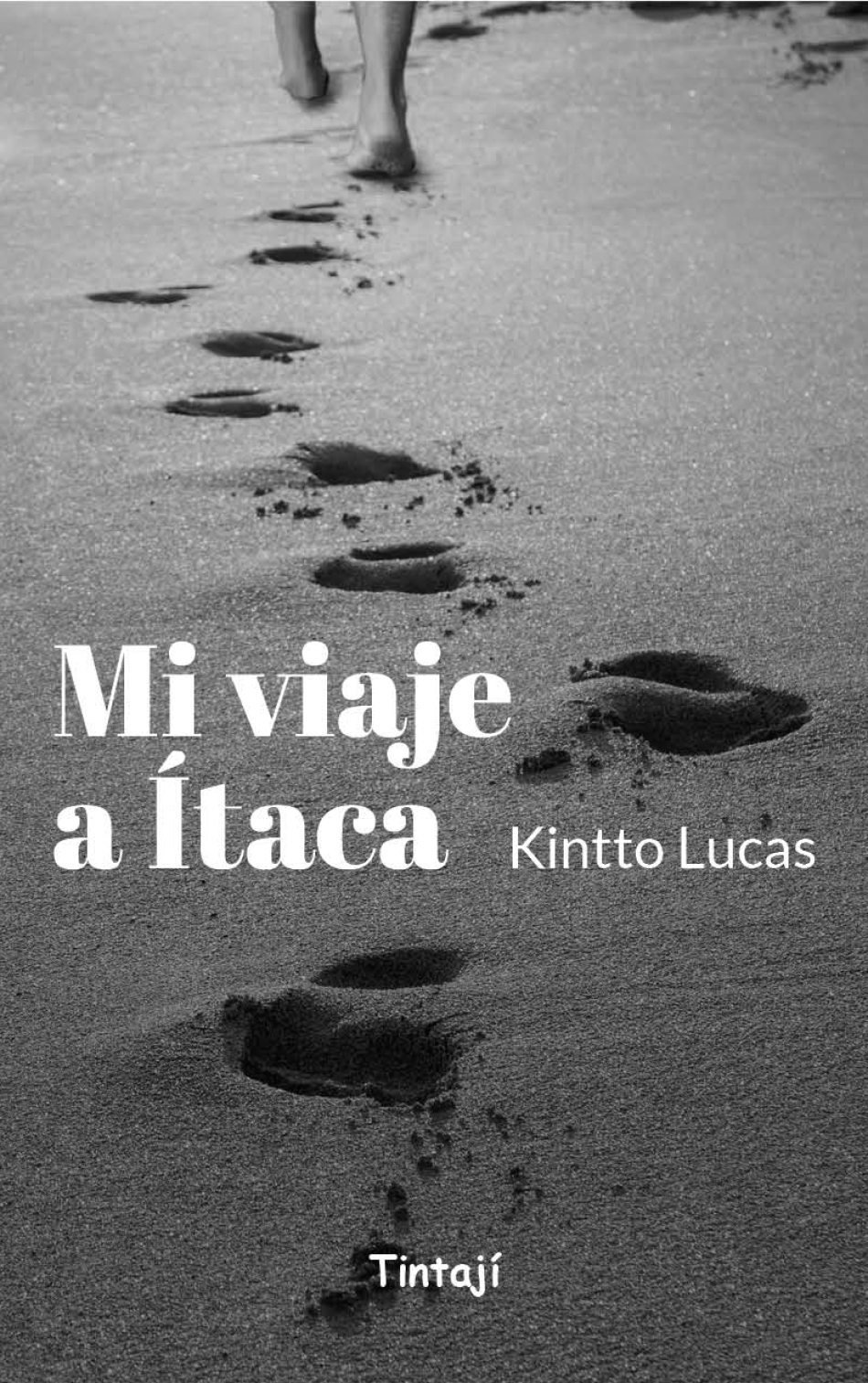 ‘Mi viaje a Ítaca’, de Kintto Lucas: Una lectura sensitiva