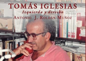 Se publica la biografía del  jurista y defensor de los derechos humanos: “Tomás Iglesias, izquierda y derecho”