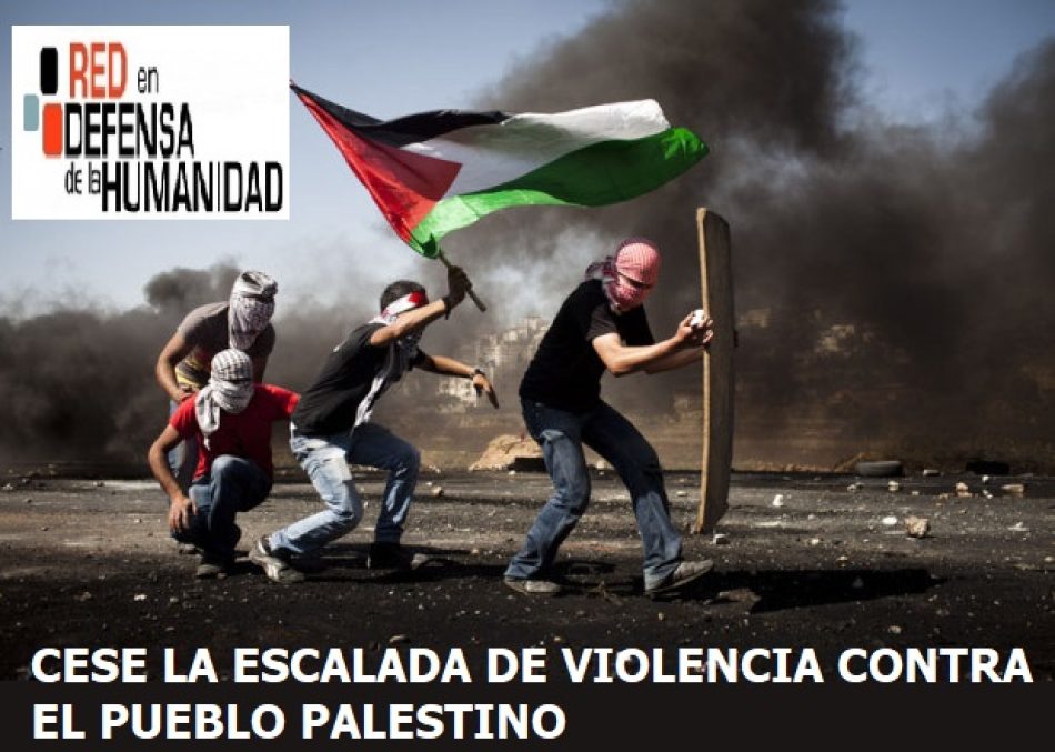 Cese la escalada de violencia contra el pueblo palestino
