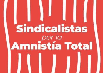 Cientos de sindicalistas apoyan un manifiesto por la Amnistía Total a todos los luchadores