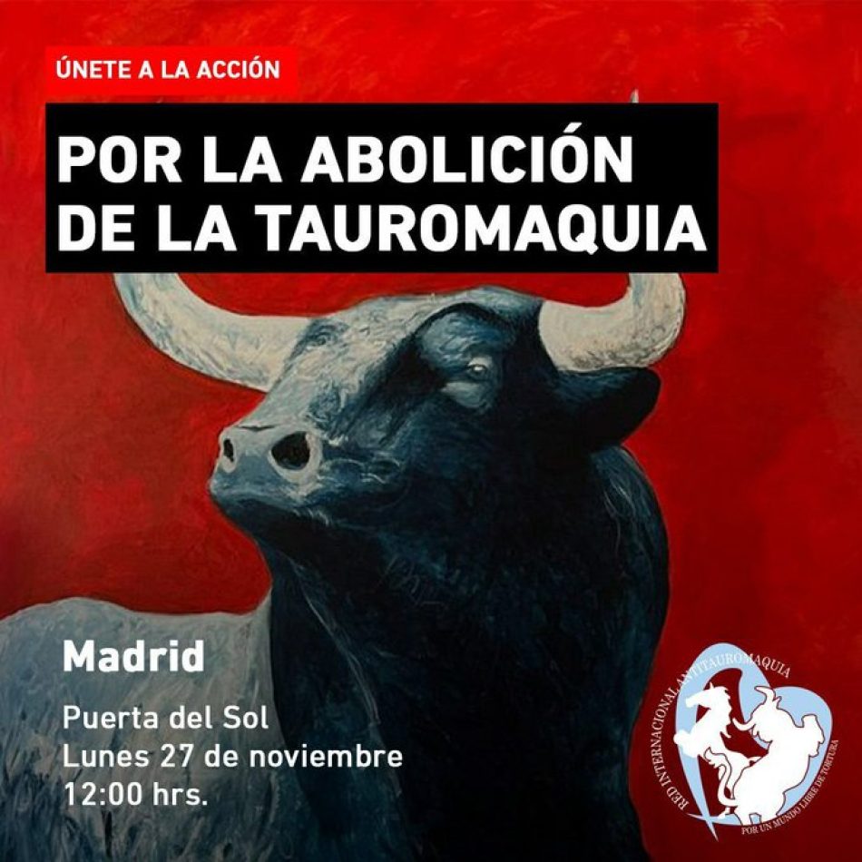 En la 15ª Cumbre de la Red Internacional Antitauromaquia se pedirá a los políticos valentía para afrontar el debate de la abolición de la tauromaquia